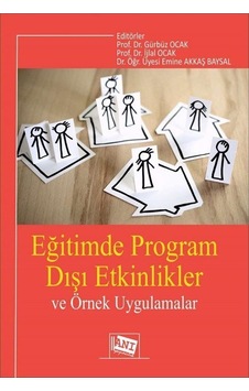 Eğitimde Program Dışı Etkinlikler ve Örnek Uygulamalar - Anı Yayıncılık Eğitimde Program Dışı Etkinlikler ve Örnek Uygulamalar - Anı Yayıncılık