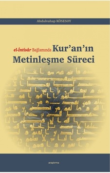 El-Intisar Bağlamında Kur’An’In Metinleşme Süreci Abdulvahap Kö