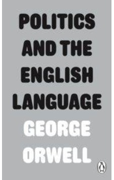 Politics and the English Language - George Orwell - Penguin Classics