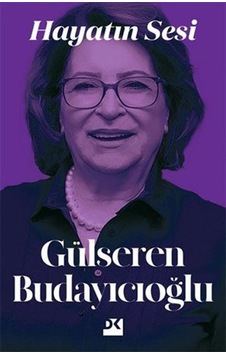 Doğan Kitap Hayatın Sesi Gülseren Budayıcıoğlu Doğan Kitap Hayatın Sesi Gülseren Budayıcıoğlu