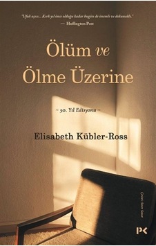 Ölüm ve Ölme Üzerine - 50.Yıl Edisyonu - Elisabeth Kübler-Ross - Profil Kitap Ölüm ve Ölme Üzerine - 50.Yıl Edisyonu - Elisabeth Kübler-Ross - Profil Kitap