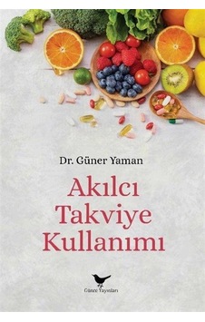 Akılcı Takviye Kullanımı / Güner Yaman Akılcı Takviye Kullanımı / Güner Yaman