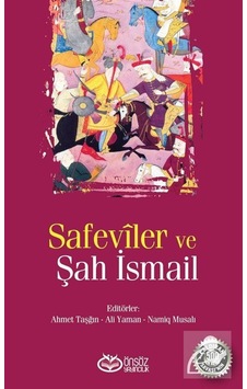 Safeviler ve Şah İsmail- Önsöz Yayıncılık