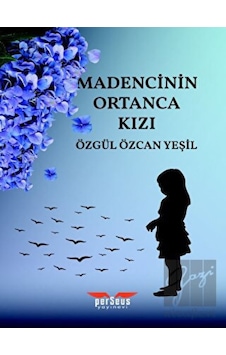 Madencinin Ortanca Kızı Perseus - Perseus Madencinin Ortanca Kızı Perseus - Perseus
