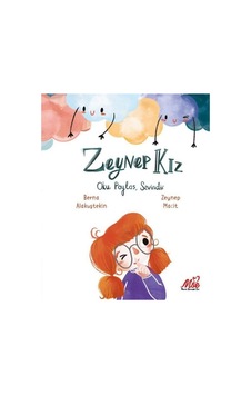 Zeynep Kız - Oku Paylaş Sevindir - Berna Alakuştekin - Concord Zeynep Kız - Oku Paylaş Sevindir - Berna Alakuştekin - Concord