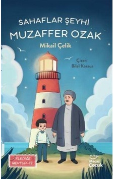 Sahaflar Şeyhi Muzaffer Ozak / Geleceğe Mektup 12 / Mikail Çelik Sahaflar Şeyhi Muzaffer Ozak / Geleceğe Mektup 12 / Mikail Çelik