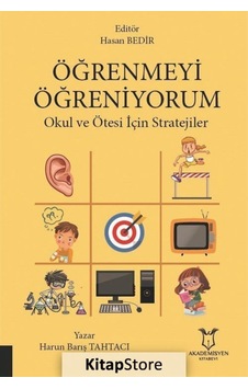 Öğrenmeyi Öğreniyorum - Okul ve Ötesi İçin Stratejiler- Akademisyen Kitabevi Öğrenmeyi Öğreniyorum - Okul ve Ötesi İçin Stratejiler- Akademisyen Kitabevi