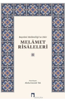 Bayrami Melamiliğine Dair Melamet Risaleleri- Dergah Yayınları Bayrami Melamiliğine Dair Melamet Risaleleri- Dergah Yayınları