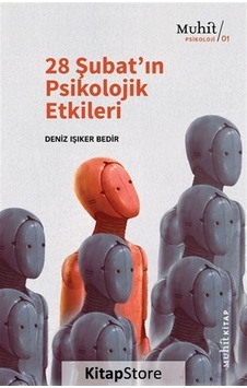 28 Şubat'ın Psikolojik Etkileri / Deniz Işıker Bedir