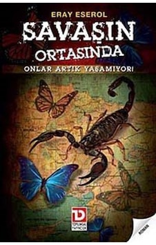 Savaşın Ortasında Onlar Artık Yaşamıyor / Eray Eserol