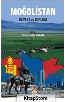 Moğolistan: Devlet ve Toplum - Onur Ender Aslan - TİAV