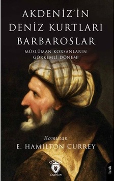 Akdeniz'in Deniz Kurtları Barbaroslar Müslüman Korsanların Gör...