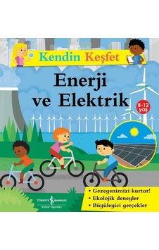 Enerji ve Elektrik - Kendin Keşfet - Sally Morgan - İş Bankası Kültür Yayınları