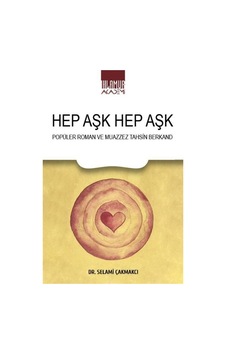 Hep Aşk Hep Aşk/ Popüler Roman Ve Muazzez Tahsin Berkand / Dr.... Hep Aşk Hep Aşk/ Popüler Roman Ve Muazzez Tahsin Berkand / Dr....