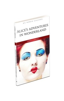 Alice's Adventures in Wonderland İngilizce Klasik Roman - Lewis Carroll - MK Publications Alice's Adventures in Wonderland İngilizce Klasik Roman - Lewis Carroll - MK Publications