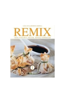 Remix 1 - Yeni. Sağlıklı. Pratik. Renkli Yemekler Remix 1 - Yeni. Sağlıklı. Pratik. Renkli Yemekler