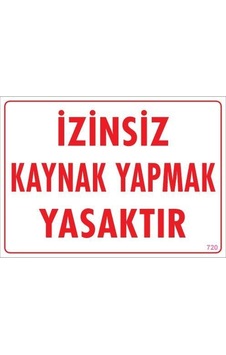 Plentifulkaynak Yapmak Yasaktır Uyarı Levhası 25x35 Kod:720 Plentifulkaynak Yapmak Yasaktır Uyarı Levhası 25x35 Kod:720