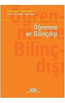 Psikanaliz Defterleri 3 - Çocuk Ve Ergen Çalışmaları / Öğrenme Ve Bilinçdışı Psikanaliz Defterleri 3 - Çocuk Ve Ergen Çalışmaları / Öğrenme Ve Bilinçdışı