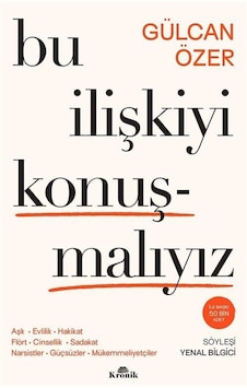 Bu İlişkiyi Konuşmalıyız / Gülcan Özer Bu İlişkiyi Konuşmalıyız / Gülcan Özer