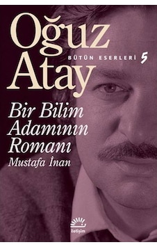 Bir Bilim Adamının Romanı Oğuz Atay İletişim Yayınları Bir Bilim Adamının Romanı Oğuz Atay İletişim Yayınları