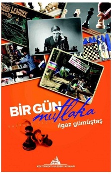 Bir Gün Mutlaka - Ilgaz Gümüştaş İmzalı Ve İthaflı