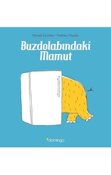 Buzdolabındaki Mamut / Michael Escoffier Buzdolabındaki Mamut / Michael Escoffier