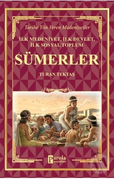 Sümerler - Ilk Medeniyet. Ilk Devlet. Ilk Sosyal Toplum Sümerler - Ilk Medeniyet. Ilk Devlet. Ilk Sosyal Toplum