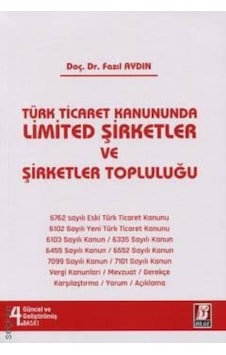 Limited Şirketler Ve Şirketler Topluluğu Doç. Dr. Fazıl Aydın Limited Şirketler Ve Şirketler Topluluğu Doç. Dr. Fazıl Aydın