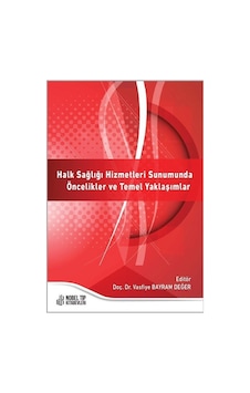 Halk Sağlığı Hizmetleri Sunumunda Öncelikler Ve Temel Yaklaşım... Halk Sağlığı Hizmetleri Sunumunda Öncelikler Ve Temel Yaklaşım...