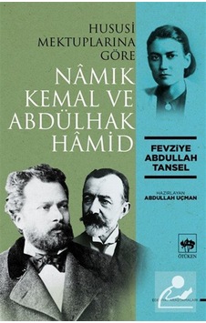 Hususi Mektuplarına Göre Namık Kemal Ve Abdülhak Hamid / Fevzi... Hususi Mektuplarına Göre Namık Kemal Ve Abdülhak Hamid / Fevzi...