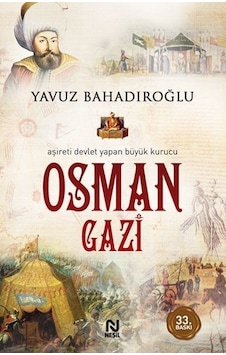 Osman Gazi - Yavuz Bahadıroğlu - Nesil Yayınları Osman Gazi - Yavuz Bahadıroğlu - Nesil Yayınları