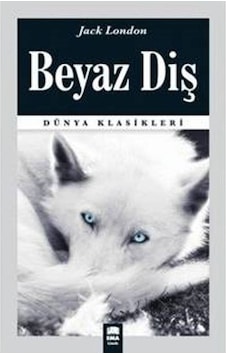 Ema Kitap Dünya Klasikleri :beyaz Diş - Jack London Ema Kitap Dünya Klasikleri :beyaz Diş - Jack London