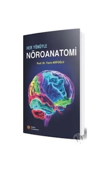Her Yönüyle  Nöranatomi