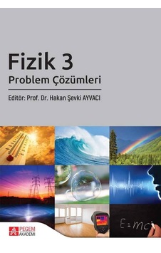 Fizik 3 Problem Çözümleri- Pegem Akademi Yayıncılık Fizik 3 Problem Çözümleri- Pegem Akademi Yayıncılık