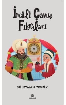 İncili Çavuş Fıkraları - Süleyman Tevfik - Hasbahçe