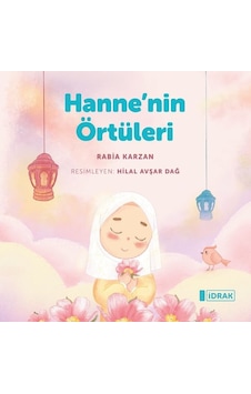 Hanne'nin Örtüleri - Rabia Karzan - İdrak Yayınları Hanne'nin Örtüleri - Rabia Karzan - İdrak Yayınları