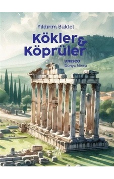 Kökler Ve Köprüler / Yıldırım Büktel Kökler Ve Köprüler / Yıldırım Büktel