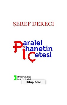 Paralel İhanetin Çetesi - Şeref Dereci - Kutup Yıldızı Yayınları Paralel İhanetin Çetesi - Şeref Dereci - Kutup Yıldızı Yayınları