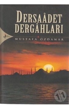 Dersaadet Dergahları - Mustafa Özdamar - Kırk Kandil Yayınları Dersaadet Dergahları - Mustafa Özdamar - Kırk Kandil Yayınları