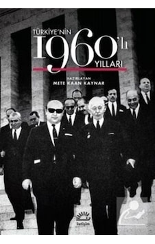 Türkiye'Nin 1960'Lı Yılları / Mete Kaan Kaynar 9789750522048