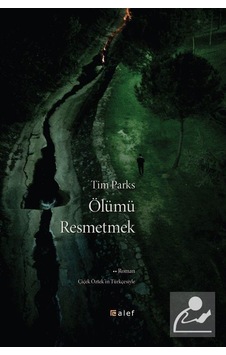 Ölümü Resmetmek - Tim Parks - Alef