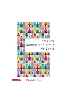 Konuşamadığımız Ne Varsa