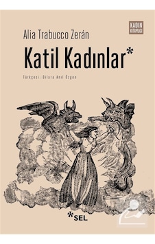 Katil Kadınlar / Alia Trabucco Zeran