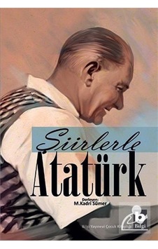 Şiirlerle Atatürk- Bilgi Yayınevi Şiirlerle Atatürk- Bilgi Yayınevi