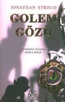 Golem Gözü -  Bartimaeus Üçlemesi 2 - Jonathan Stroud - Arkadaş Yayıncılık