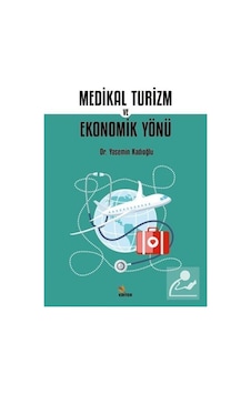 Medikal Turizm ve Ekonomik Yönü - Yasemin Kadıoğlu - Kriter