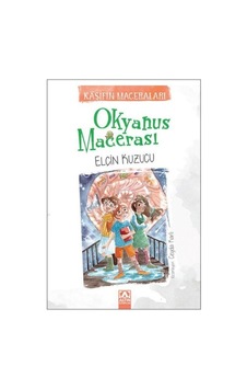 Okyanus Macerası - Elçin Kuzucu - Altın Kitaplar Okyanus Macerası - Elçin Kuzucu - Altın Kitaplar