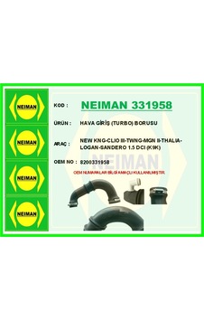 Neıman 331958-99 Hava Giriş Turbo Borusu Kangoo 2 2008 Ve Sonrası Clio 3 2005 Ve Sonrası Megane 2 02 08 Symbol 2008 Ve Sonrası Logan 06 Sandero 08 Duster 2010 Ve Sonrası 1.5 Dcı K9k 8200331958-1655600qam Neıman 331958-99 Hava Giriş Turbo Borusu Kangoo 2 2008 Ve Sonrası Clio 3 2005 Ve Sonrası Megane 2 02 08 Symbol 2008 Ve Sonrası Logan 06 Sandero 08 Duster 2010 Ve Sonrası 1.5 Dcı K9k 8200331958-1655600qam