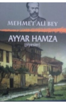 Ayyar Hamza/mehmet Ali Bey Ayyar Hamza/mehmet Ali Bey