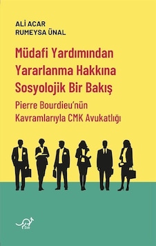 Müdafi Yardımından Yararlanma Hakkına Sosyolojik Bir Bakış / A... Müdafi Yardımından Yararlanma Hakkına Sosyolojik Bir Bakış / A...